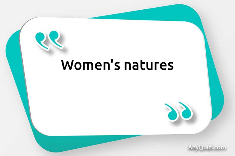  Nature of women